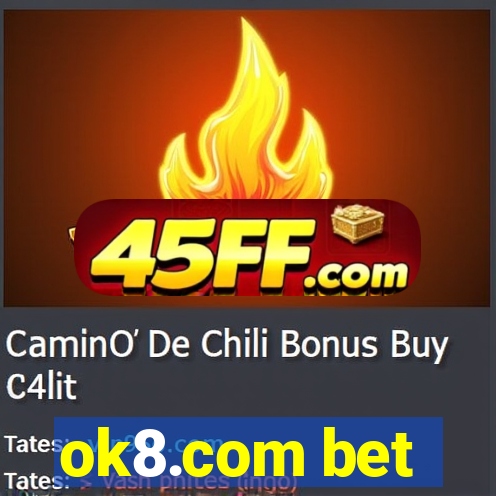 ok8.com bet
